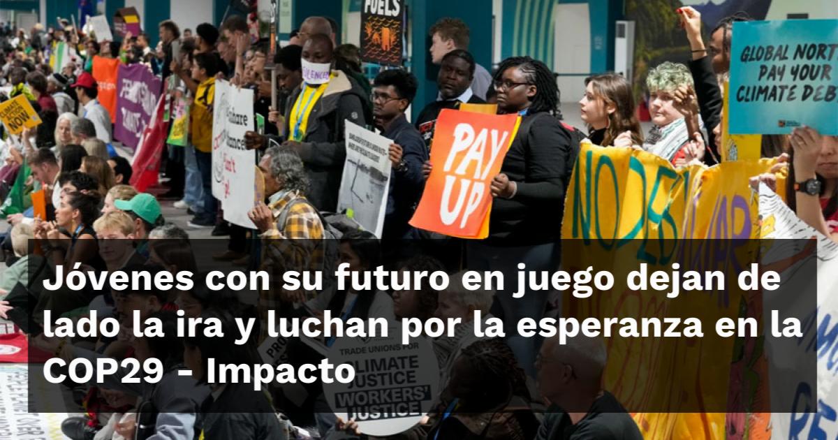Jóvenes con su futuro en juego dejan de lado la ira y luchan por la ...