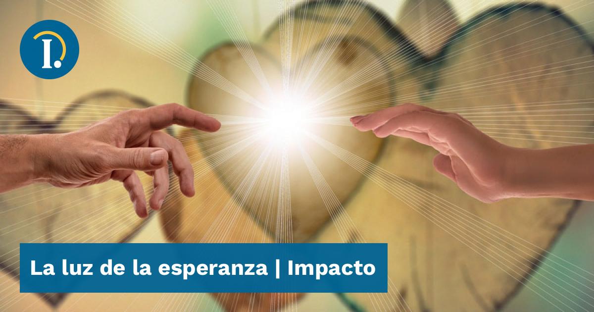 La luz de la esperanza Impacto