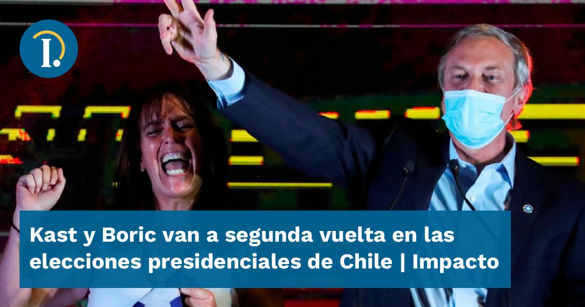 Kast y Boric van a segunda vuelta en las elecciones presidenciales de ...