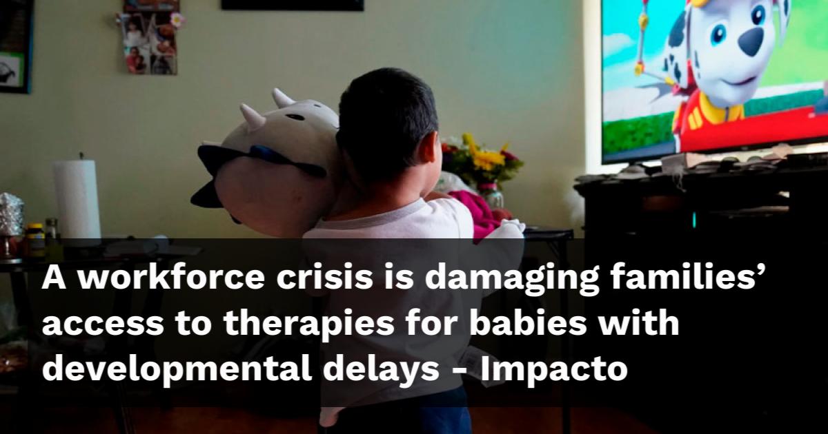 A workforce crisis is damaging families' access to therapies for babies