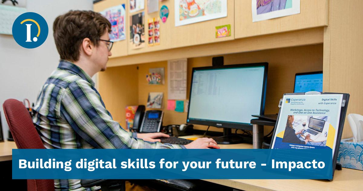 Building digital skills for your future - Impacto