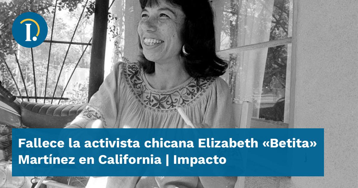 Fallece la activista chicana Elizabeth "Betita" Martínez en California