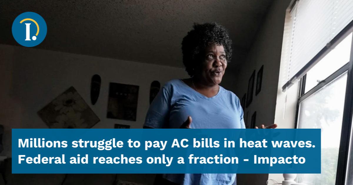 Millions struggle to pay AC bills in heat waves. Federal aid reaches ...