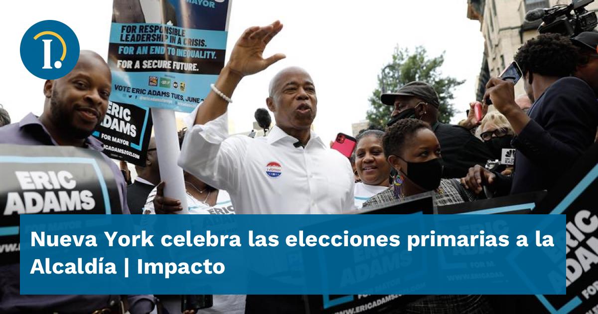 Nueva York celebra las elecciones primarias a la Alcaldía - Impacto
