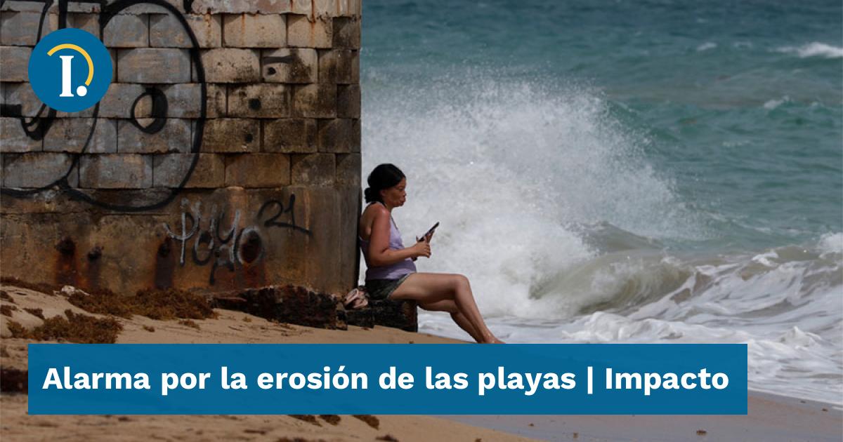 Alarma por la erosión de las playas - Impacto