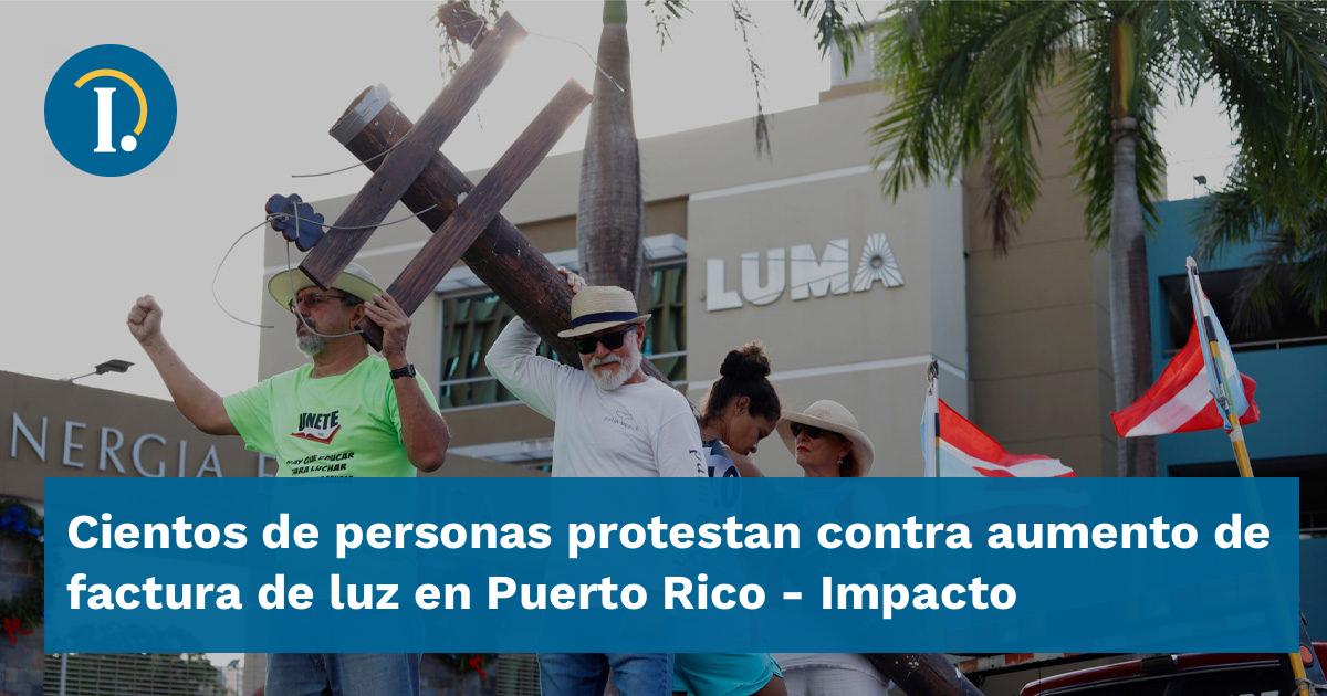 Cientos de personas protestan contra aumento de factura de luz en ...