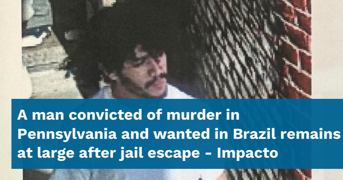 A man convicted of murder in Pennsylvania and wanted in Brazil remains ...