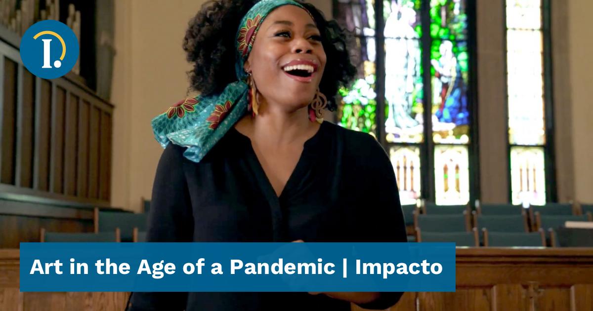 Art in the Age of a Pandemic - Impacto