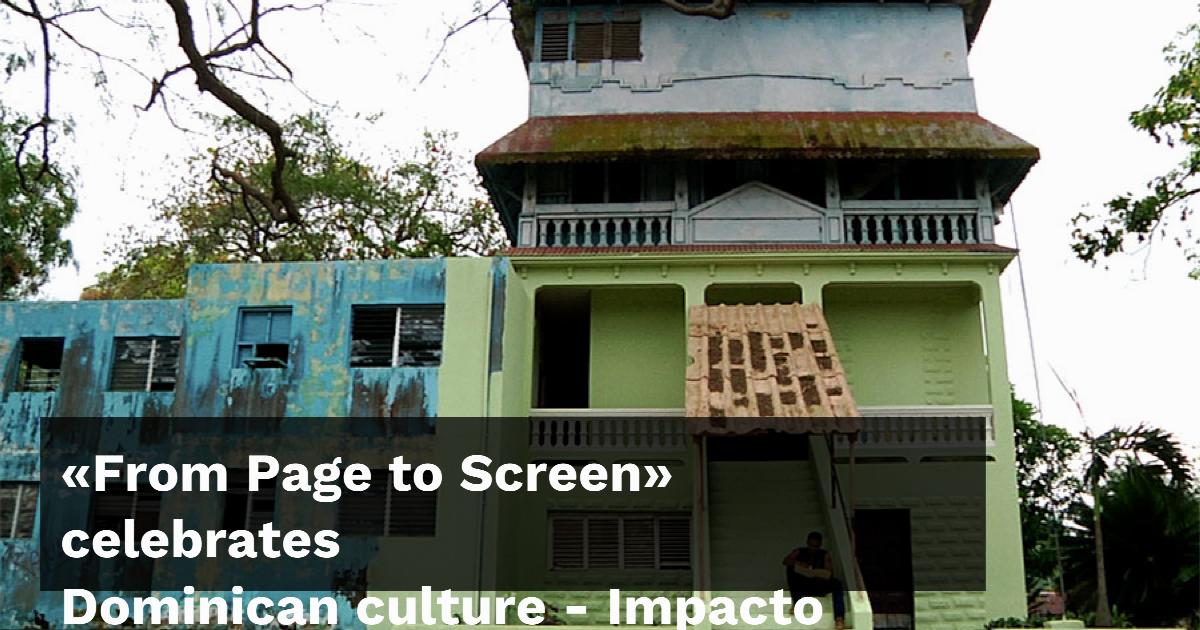 «From Page to Screen» celebrates Dominican culture