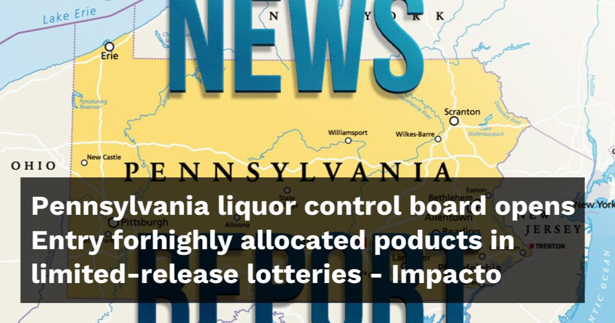 Plcb Loop Pennsylvania liquor control board opens Entry forhighly allocated ...
