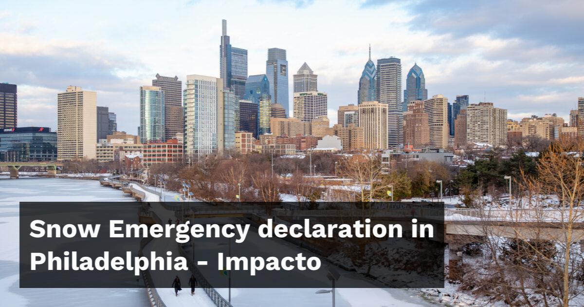 Philadelphia Emergency Numbers Snow Emergency declaration in Philadelphia