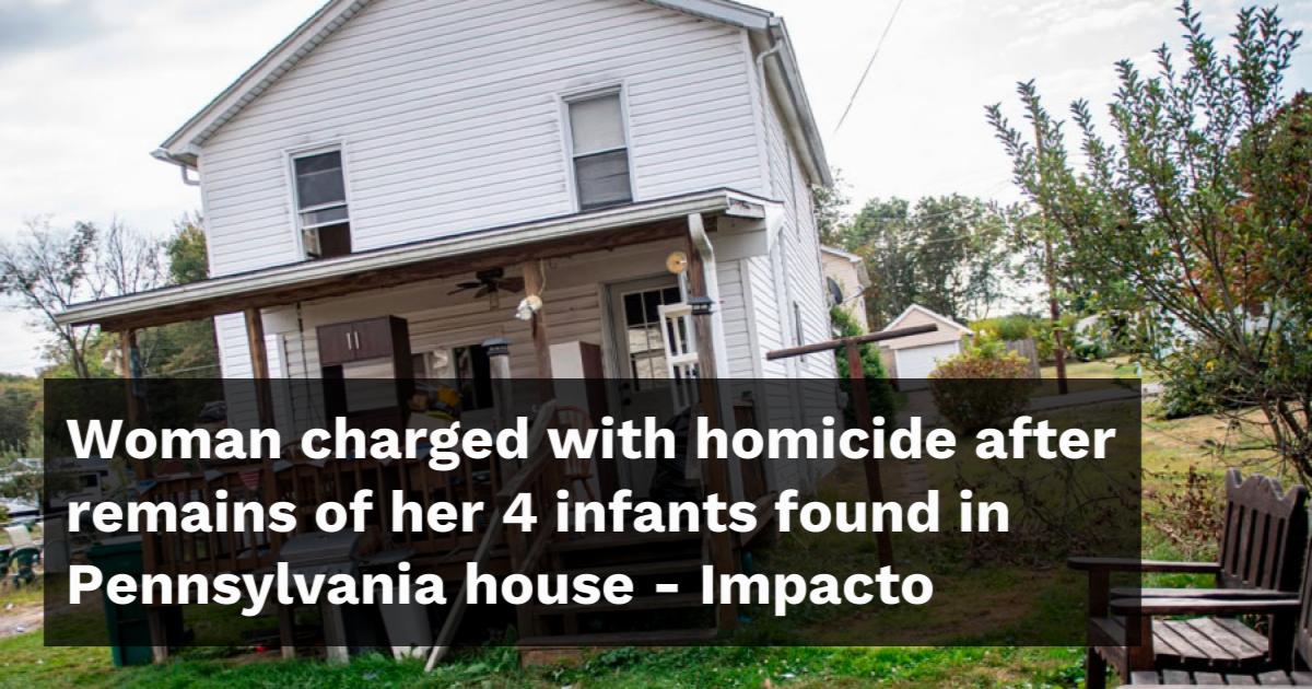 Woman charged with homicide after remains of her 4 infants found in ...